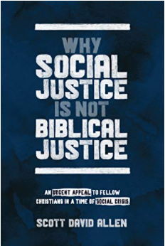 Social justice is not Biblical justice